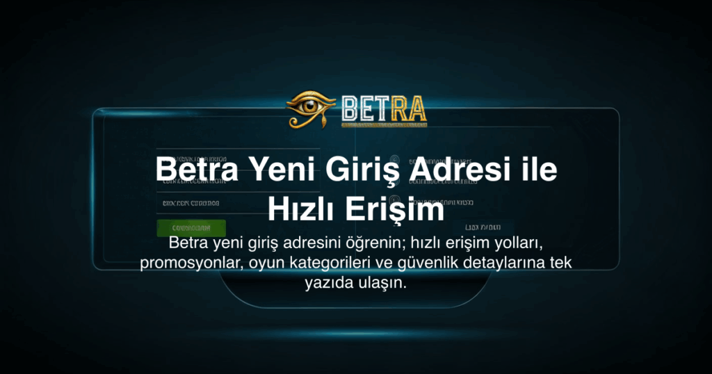 Betra Yeni Giriş Adresi ile Hızlı Erişim